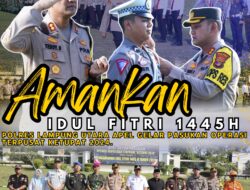 Amankan Idul Fitri 1445 H, Polres Lampura Apel Gelar Pasukan Operasi Terpusat Ketupat 2024