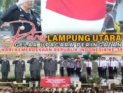 Polres Lampura Gelar Upacara Peringatan HUT RI ke-79